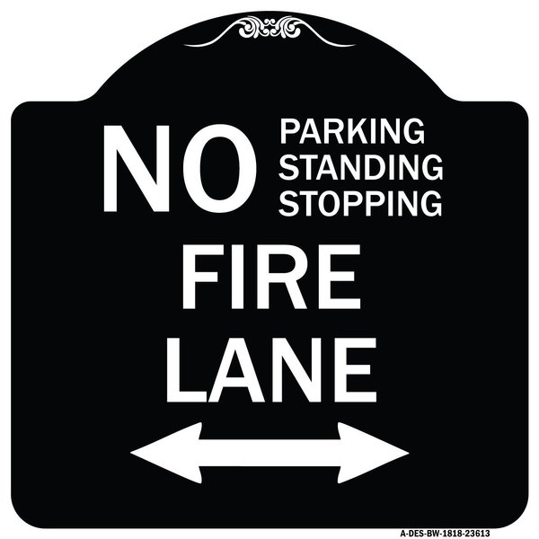 Signmission No Parking Standing or Stopping Fire Lane W/ Bidirectional Arrow Alum Sign, 18" x 18", BW-1818-23613 A-DES-BW-1818-23613